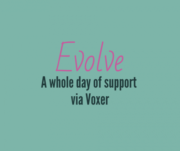 Evolve: a whole day of support via voxer